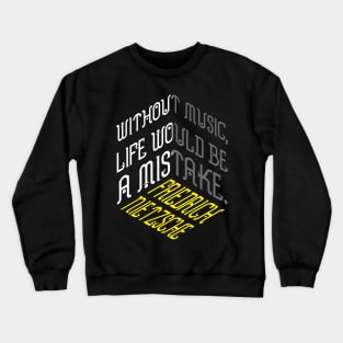 Friedrich Nietzsche quote Crewneck Sweatshirt